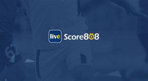 888score|score808 football live website.